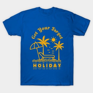 Get Your Target, Let's Go Holiday T-Shirt